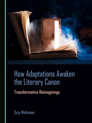 cover image of How Adaptations Awaken the Literary Canon